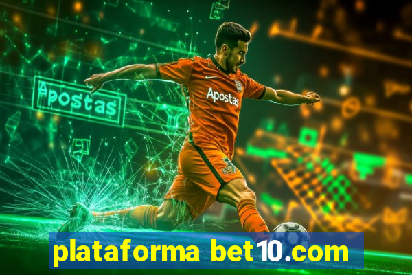 plataforma bet10.com